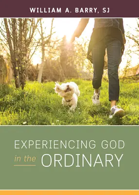 Faire l'expérience de Dieu dans l'ordinaire - Experiencing God in the Ordinary