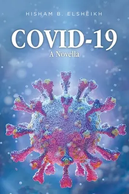 Covid-19 : Une nouvelle - Covid-19: A Novella