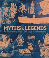 Mythes et légendes - Un guide illustré de leurs origines et de leurs significations - Myths & Legends - An illustrated guide to their origins and meanings