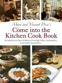 Le livre de cuisine de Mary et Vincent Price Come Into the Kitchen - Mary and Vincent Price's Come Into the Kitchen Cook Book