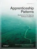 Modèles d'apprentissage : Guide pour l'artisan logiciel en herbe - Apprenticeship Patterns: Guidance for the Aspiring Software Craftsman