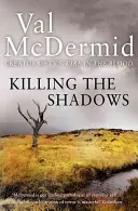 Tuer les ombres - Killing the Shadows