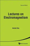 Conférences sur l'électromagnétisme (deuxième édition) - Lectures on Electromagnetism (Second Edition)