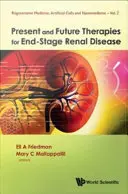 Thérapies actuelles et futures pour l'insuffisance rénale terminale - Present and Future Therapies for End-Stage Renal Disease