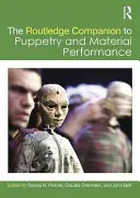 The Routledge Companion to Puppetry and Material Performance (en anglais) - The Routledge Companion to Puppetry and Material Performance