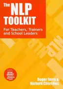 La boîte à outils Nlp : Activités et stratégies pour les enseignants, les formateurs et les chefs d'établissement - The Nlp Toolkit: Activities and Strategies for Teachers, Trainers and School Leaders