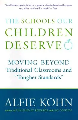 Les écoles que nos enfants méritent : Aller au-delà des salles de classe traditionnelles et des normes plus strictes« » » - The Schools Our Children Deserve: Moving Beyond Traditional Classrooms and Tougher Standards