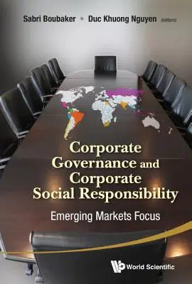 Gouvernance d'entreprise et responsabilité sociale des entreprises : Les marchés émergents en point de mire - Corporate Governance and Corporate Social Responsibility: Emerging Markets Focus