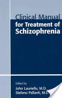 Manuel clinique pour le traitement de la schizophrénie - Clinical Manual for Treatment of Schizophrenia