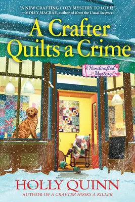 Une artisane coud un crime : Un mystère artisanal - A Crafter Quilts a Crime: A Handcrafted Mystery