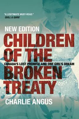 Les enfants du traité rompu : La promesse perdue du Canada et le rêve d'une jeune fille - Children of the Broken Treaty: Canada's Lost Promise and One Girl's Dream