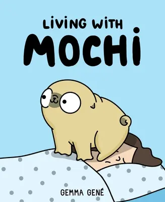 Vivre avec Mochi - Living with Mochi