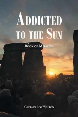Addicted to the Sun : Le livre des miracles - Addicted to the Sun: Book of Miracles