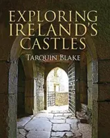 Explorer les châteaux d'Irlande - Exploring Ireland's Castles