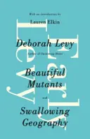 Early Levy - Beautiful Mutants et Swallowing Geography - Early Levy - Beautiful Mutants and Swallowing Geography