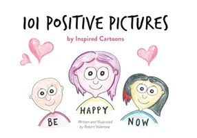 101 images positives - par Inspired Cartoons - 101 Positive Pictures - by Inspired Cartoons