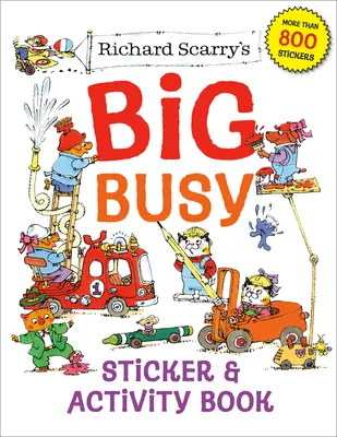 Le grand livre d'autocollants et d'activités de Richard Scarry - Richard Scarry's Big Busy Sticker & Activity Book