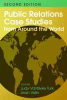 Études de cas de relations publiques dans le monde entier (2e édition) - Public Relations Case Studies from Around the World (2nd Edition)