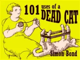 101 utilisations d'un chat mort - 101 Uses of a Dead Cat