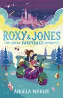 Roxy & Jones : La grande dissimulation des contes de fées - Roxy & Jones: The Great Fairytale Cover-Up