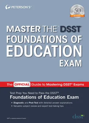 Maîtriser l'examen Dsst sur les fondements de l'éducation - Master the Dsst Foundations of Education Exam