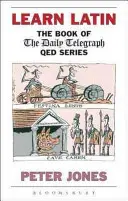 Apprendre le latin : le livre de la série Q.E.D. du Daily Telegraph - Learn Latin: The Book of the 'Daily Telegraph' Q.E.D.Series