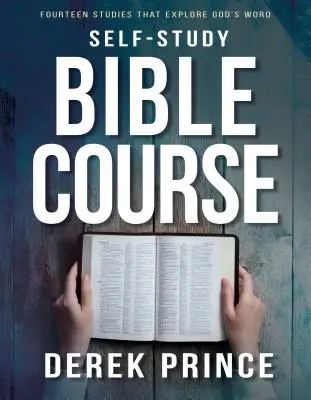 Cours biblique d'auto-apprentissage : Quatorze études qui explorent la Parole de Dieu - Self-Study Bible Course: Fourteen Studies That Explore God's Word