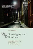 Ombres et lumières : À la recherche des clés de la prise de décision adaptative - Streetlights and Shadows: Searching for the Keys to Adaptive Decision Making