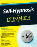 L'auto-hypnose pour les nuls - Self-Hypnosis for Dummies