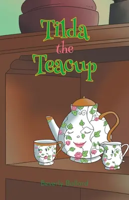 Tilda la tasse de thé - Tilda the Teacup