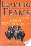 Diriger des équipes : Préparer le terrain pour de grandes performances - Leading Teams: Setting the Stage for Great Performances