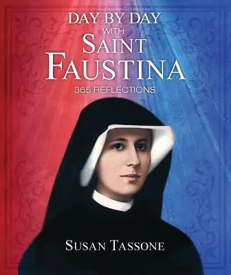 Jour après jour avec sainte Faustine - Day by Day with Saint Faustina