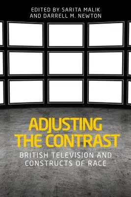 Ajuster le contraste : La télévision britannique et les constructions raciales - Adjusting the contrast: British television and constructs of race
