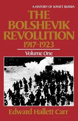 La révolution bolchevique, 1917-1923 - The Bolshevik Revolution, 1917 - 1923