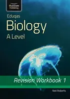 Eduqas Biology for A Level Year 1 & AS : Revision Workbook (en anglais) - Eduqas Biology for A Level Year 1 & AS: Revision Workbook