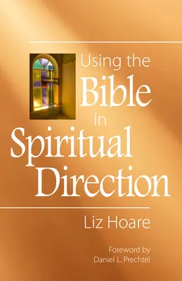 L'utilisation de la Bible dans la direction spirituelle - Using the Bible in Spiritual Direction