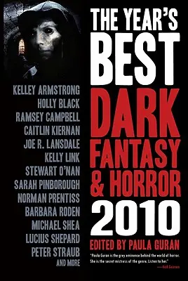 Le meilleur de l'année en matière de Dark Fantasy et d'Horreur : édition 2010 - The Year's Best Dark Fantasy & Horror: 2010 Edition