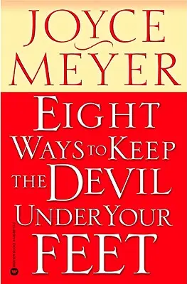 Huit façons de garder le diable sous vos pieds - Eight Ways to Keep the Devil Under Your Feet