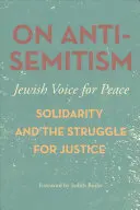 Sur l'antisémitisme : Solidarité et lutte pour la justice - On Antisemitism: Solidarity and the Struggle for Justice