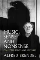 Musique, sens et non-sens : Recueil d'essais et de conférences - Music, Sense and Nonsense: Collected Essays and Lectures