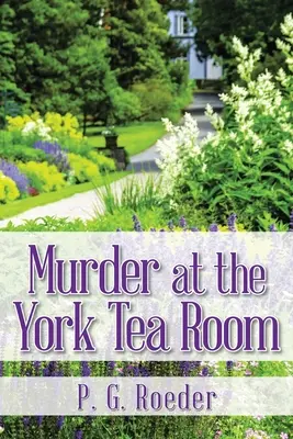 Meurtre au salon de thé de York - Murder at the York Tea Room