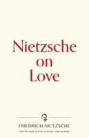 Nietzsche sur l'amour - Nietzsche on Love