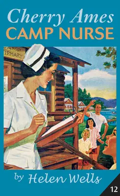 Cherry Ames, infirmière de camp - Cherry Ames, Camp Nurse