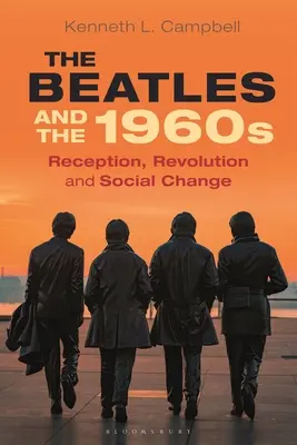 Les Beatles et les années 1960 : Réception, révolution et changement social - The Beatles and the 1960s: Reception, Revolution, and Social Change