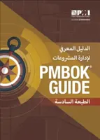 Guide du corpus de connaissances en gestion de projet (Guide Pmbok(r)) - Sixième édition (arabe) - A Guide to the Project Management Body of Knowledge (Pmbok(r) Guide)-Sixth Edition (Arabic)