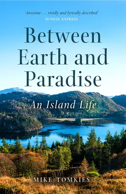 Entre terre et paradis : Une vie insulaire - Between Earth and Paradise: An Island Life