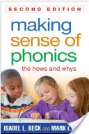 Donner du sens à la phonétique : Le comment et le pourquoi - Making Sense of Phonics: The Hows and Whys