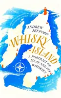 L'île au whisky : Un portrait de l'île d'Islay et de ses whiskies - Whisky Island: A Portrait of Islay and Its Whiskies