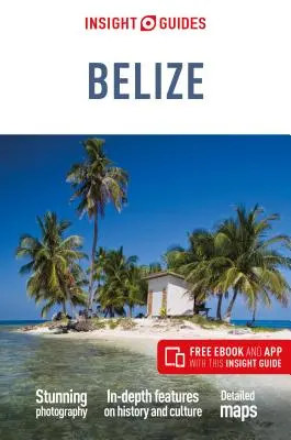 Insight Guides Belize (Guide de voyage avec Ebook gratuit) - Insight Guides Belize (Travel Guide with Free Ebook)