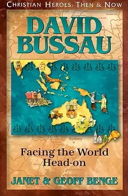 David Bussau : Affronter le monde de face - David Bussau: Facing the World Head-On